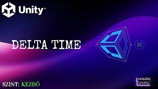 UNITY 2D Delta Time szintkezdő [upl. by Celka889]