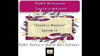 quotLaylaeMajnunquot Episode 14 DGMZ Miniseries [upl. by Azitram]