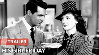 His Girl Friday 1940 Trailer HD  Cary Grant  Rosalind Russell [upl. by Leuqram]