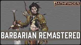 All Changes to Barbarian in Pathfinder 2e Remasters Player Core 2 [upl. by Fausta]