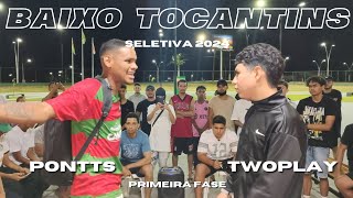 Seletiva Baixo Tocantins 2024🔥 PONTTS vs TWOPLAY  Batalha dos cabanos BARCARENA [upl. by Dlopoel]