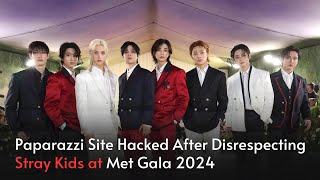 Paparazzi Site Hacked After Disrespecting Stray Kids at Met Gala 2024  Jadetimes [upl. by Ailee151]