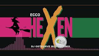 Ecco  Hexen DJ Ostkurve Booty Remix 2024 [upl. by Glory]