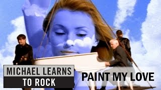 Michael Learns To Rock  Paint My Love Official Video with Lyrics Closed Caption [upl. by Ninos]