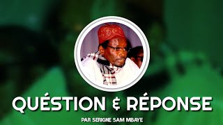 Serigne Sam Mbaye  Question amp Reponse [upl. by Hevak]