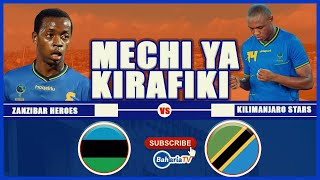 🔴 LIVE ZANZIBAR HEROES VS KILIMANJARO STARS MECHI YA KIRAFIKI UWANJA WA AMANI ZANZIBAR [upl. by Adelaida]