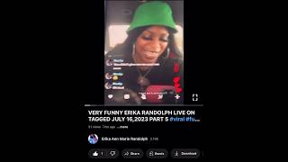 VERY FUNNY ERIKA RANDOLPH LIVE ON TAGGED JULY 162023 PART 5 shorts viral funny comedy live [upl. by Droflim]