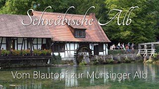 Schwäbische Alb  Vom Blautopf zur Münsinger Alb [upl. by Nilek756]