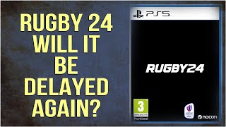 Rugby 24 has a new Placeholder Release Date December 31st 2024 [upl. by Reffotsirhc]