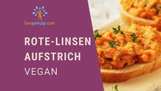 Einfacher veganer Brotaufstrich Rezept für RoteLinsenCurryAufstrich [upl. by Nore741]