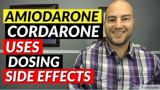 Amiodarone Cordarone  Uses Dosing Side Effects  Medication Review [upl. by Nerot278]