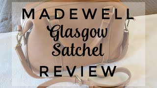 Madewell Glasgow Satchel Review [upl. by Adai279]