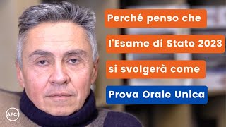 Perché penso che lEsame di Stato 2023 si svolgerà come Prova Orale Unica da Remoto [upl. by Gaeta355]