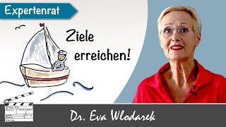 Ziele erreichen – Mit der richtigen Strategie haben Sie Erfolg [upl. by Ised]