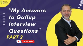 Gallup Interview Questions And My Answers  Part 2 [upl. by Ahsi722]