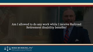 Am I allowed to do any work while I receive Railroad Retirement disability benefits [upl. by Culbertson]