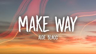 Aloe Blacc  Make Way Lyrics [upl. by Brower]