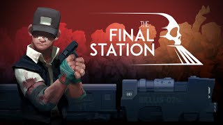 The Final Station OST [upl. by Nnaynaffit]