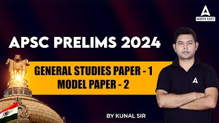 APSC Assam Preparation  APSC Prelims General Studies Paper 1  Model Paper 2 by Kunal sir [upl. by Trant]