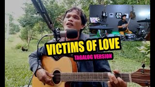 VICTIMS OF LOVE TAGALOG VERSION [upl. by Nayar958]