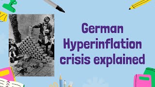 Hyperinflation Crisis Economic Turmoil in the Weimar Republic  GCSE History [upl. by Emolas]