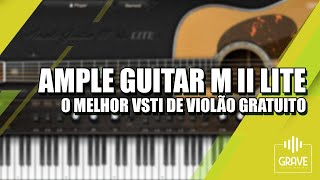 Ample Guitar M II Lite  O Melhor Plugin VSTi de Violão Gratuito Review [upl. by Aihtekal]