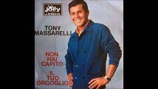 Tony Massarelli  Il tuo orgoglio [upl. by Negeam]