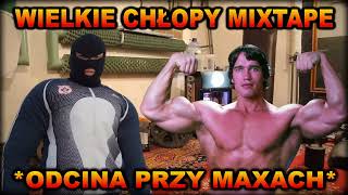 WIELKIE CHŁOPY MIXTAPE 💪 odcina przy maxach 600 mg kofeiny [upl. by Ecnerolf]