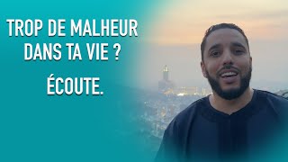 Trop de malheur dans ta vie  Écoute [upl. by Rendrag]