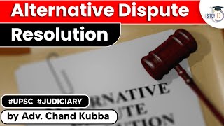 Alternative Dispute Resolution  ADR   Important Topics of Polity  UPSC  Judiciary Exams [upl. by Varhol716]