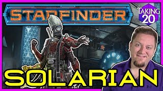 Starfinder Classes Solarian  How to Play Starfinder  Taking20 [upl. by Hayila]