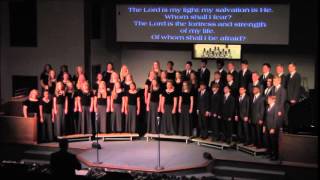 The Lord is My Light  based on Psalm 27 words on screen behind choir [upl. by Eesak]