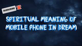 Spiritual Meaning of Mobile Phone in your dreams [upl. by Catriona]