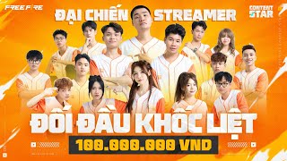 CONTENT STAR ĐẠI CHIẾN STREAMER  CUỘC ĐỐI ĐẦU KHÔNG KHOAN NHƯỢNG [upl. by Elleirad8]