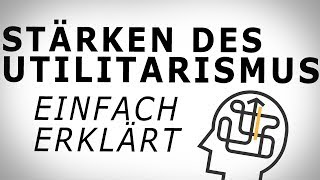 STÄRKEN DES UTILITARISMUS3 Einfach erklärt AMODO Philosophie begreifen [upl. by Wheaton]