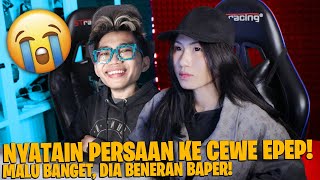 AKHIRNYA NYATAIN PERASAAN KE CEWEK EPEP CANTIK SUPER IMUT LUCU DIA 999 BAPER BENERAN PASTI MAU [upl. by Iahk329]