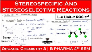 stereospecific and stereoselective reaction  L6 U2  poc 3 b pharmacy 4th Semester [upl. by Ettelorahc]