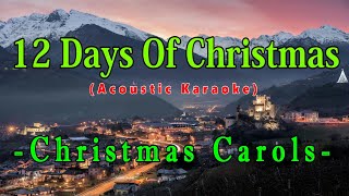 12 Days Of Christmas  Christmas Carols  Acoustic Karaoke [upl. by Leahcimluap]