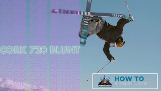 HOW TO CORK 720 BLUNT GRAB on Skis  Pro Indepth Tutorial [upl. by Cowen]