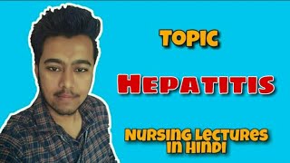 Hepatitis  Types  Viral  Autoimmune Causes Symptoms  Treatment Nursing Lecture in Hindi MSN1 [upl. by Nailliw]