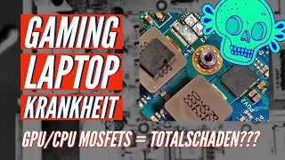 Gaming Laptop Krankheit  defekte Mosfets am Grafikchip Reparatur möglich [upl. by Nlyak]