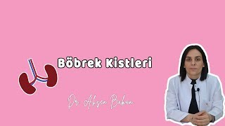 BÖBREK KİSTİ Tanı Tedavi Gerekli Mi  Dr Ahsen Bakan [upl. by Nnyla683]