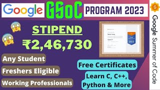 Google GSoC Program 2023  Stipend ₹246 Lakhs  Any Student  Working Professionals 🔥🔥🔥 [upl. by Hocker856]