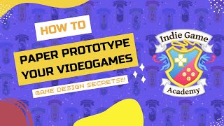 How to Paper Prototype Your Video Game Game Design Secrets [upl. by Edniya]