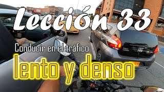 APRENDE A MANEJAR MOTO FÁCIL  LECCIÓN 33 ¿Cómo conducir en tráfico DENSO Me despido de mi Apache [upl. by Deni]