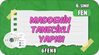 Maddenin Tanecikli Yapısı 📗 tonguçCUP 2Sezon  6FEN8 2024 [upl. by Aenitsirhc]