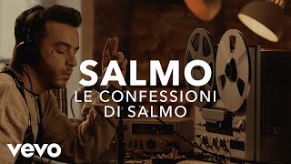 Salmo  Le confessioni di Salmo  Vevo X [upl. by Higgs]