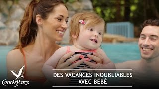 Partez en vacances avec bébé  Center Parcs [upl. by Malcah]