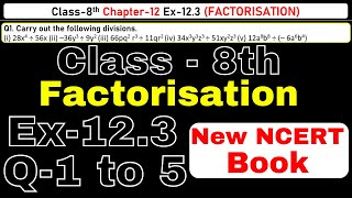 Class8 Ex123 Q12345 Factorisation Chapter12 Math New Syllabus CBSE NCERT Book 202324 [upl. by Teak]