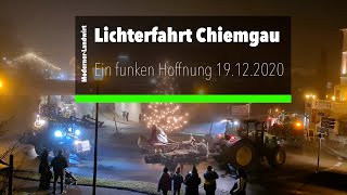 Lichterfahrt der Landwirte im Chiemgau 2020 „Ein Funken Hoffnung“ von Eggstätt Bad Endorf Rimsting [upl. by Anaeed915]